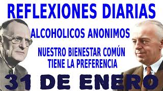 reflexiones diarias de alcoholicos anonimos | 31 de enero | NUESTRO BIENESTAR COMÚN TIENE LA PREFER