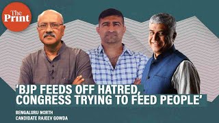 ‘BJP feeds off hatred, Congress trying to feed people’: Bengaluru North candidate Rajeev Gowda