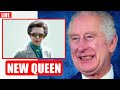 NEW QUEEN🔴 King Charles CROWNS Princess Anne As NEW QUEEN As Camilla Not Good Enough