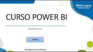 Curso Power BI - Clase 6: Visualizaciones - Explorar visualizaciones y formatos