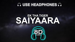 Saiyaara - Ek Tha Tiger 8D SONG | BASS BOOSTED | HINDI SONG