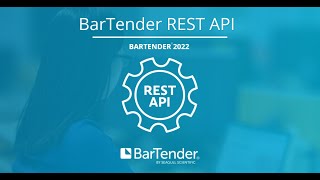BarTender 2022 REST API