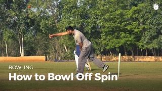 How to Bowl an Off Spin | Cricket