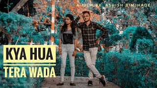 Kya Hua Tera Wada | Cover Song | Yash & Aaru | Unique Photography| Singer atif aslam