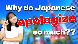 WHY Japanese APOLOGIZE so much?!  [#2]