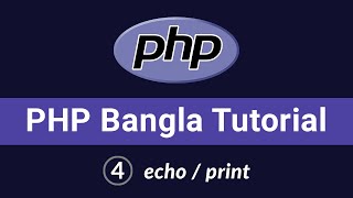 PHP Bangla Tutorial | Beginner to Advanced | Echo / Print