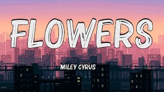 Miley Cyrus - Flowers (Lyrics)|🍀Mix Lyrics | 🍀 Hot Lyrics 2024 | 🍀Songs with lyrics