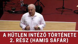 A hűtlen intéző története 2. rész (Hamis sáfár) - Rostás Zoltán