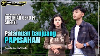 Download Mp3 Gustrian Geno FT Sheryl - Patamuan Baujuang Papisahan (Official Music Video)