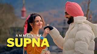 Ve Raati Channa Aaya Menu Ikk Supna (Official Video) Ammy Virk || Latest Punjabi Song 2023