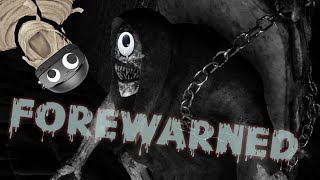 The Ugliest Monster | FOREWARNED - 2