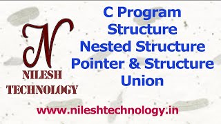 C Program Structure Part3 - Nested Structure, Pointer and Structure, Union
