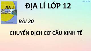 Địa lí 12 - Bài 20: Chuyển dịch cơ cấu kinh tế