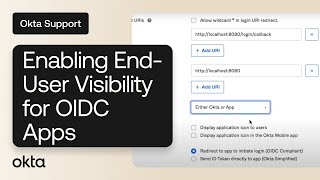 Enabling End-User Visibility for OIDC Apps in Okta | Okta Support