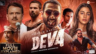 Deva  | Full Movie Explained | Shahid Kapoor | Pooja Hegde | Pavail Gulati | Kubbra Sait | 2025