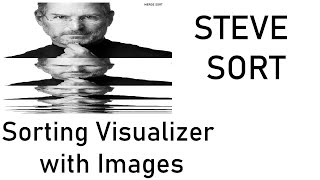 Steve Sort | Sorting Visualizer with Steve Jobs Image | Python | PyGame