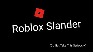 Roblox Slander Meme (1080p)