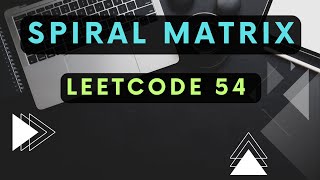 Spiral Matrix - Leetcode 54 - Software Engineer Interview Question