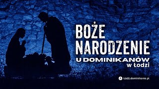 Boże Narodzenie u Dominikanów z Łodzi - Msza Święta 25.12.2020 - godz. 12:00