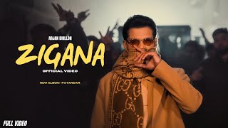 Zigana - Arjan Dhillon New Song | Patandar New Album (Official Video) New Punjabi Songs