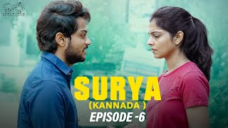 Surya kannada Web Series || Episode - 6 || Shanmukh Jaswanth || Mounika Reddy || Infinitum Kannada