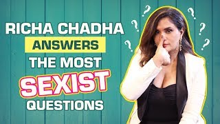 Richa Chadha answers the most sexist questions | Bollywood | Love Sonia | Feminism | Pinkvilla