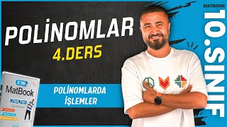 Polinomlarda Dört İşlem | Polinomlar 4 | 10.SINIF MATEMATİK MatBook | 2025