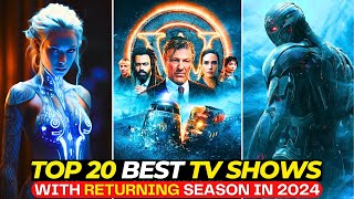 Top 20 Must-Watch TV SHOWS Returning In 2024 On Netflix, Amazon Prime & Apple TV+ | Best Series 2024