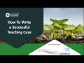 How to: Write a Successful Teaching Case