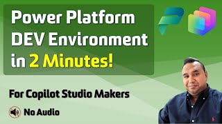 Create a Free Power Platform Developer Environment in 2 Minutes! - AJ Ansari
