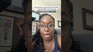 Revoked Nurse Uses Fake Credentials—Arrested Mid-Job Interview!