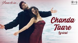 Chanda Taare - Audio Lyrical | Yaadein | Hrithik, Kareena Kapoor | Sukhwinder & Kavita Krishnamurthy