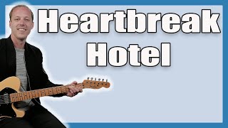 Heartbreak Hotel Guitar Lesson (Elvis Presley)