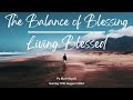 The Balance of Blessing - Living Blessed