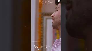 Bairiyaa song full screen status |whats app status