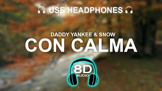 Daddy Yankee & Snow - Con Calma 8D SONG | BASS BOOSTED