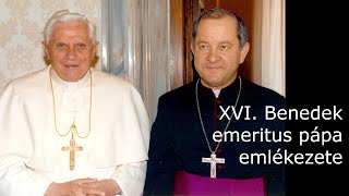 XVI. Benedek emeritus pápa emlékezete - Bábel érsek hittanórája - 2023.01. 05.