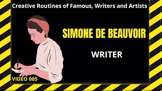 Creative Routines of Famous, Writers end Artists -  SIMONE DE BEAUVOIR