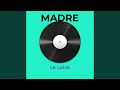 MADRE- LK LOICK