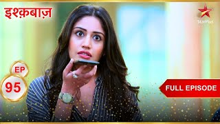 Anika के हाँथ लगा एक बड़ा evidence! | Full Episode:95 | Ishqbaaz