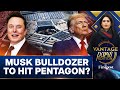 Musk Will Find Billions in Pentagon Waste: Trump | Vantage with Palki Sharma | N18G