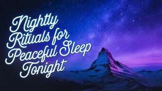 Nightly Rituals For Peaceful Sleep Tonight