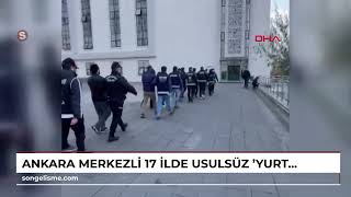 ANKARA merkezli 17 ilde usulsüz 'yurt dışı eğitim kredisi' alanlara operasyon; 103 gözaltı (VİDEO...