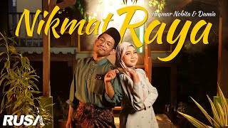 Damia \u0026 Ammar Nobita - Nikmat Raya (Official Music Video)