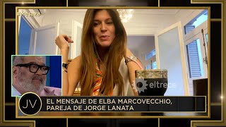 El mensaje sorpresa de Elba, la novia de Lanata ¿Qué quiere que Jorge le cuente a Juana?