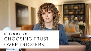 Choosing Trust Over Triggers - POSTURE Episode 020