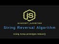 Javascript algorithms: How to reverse a string using Array.prototype.reduce()