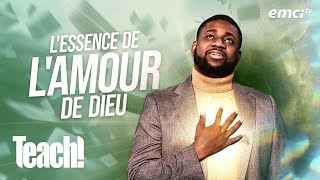 Découvrez l'essence de l'amour de Dieu - Teach! - Athoms Mbuma