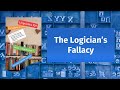 The Logician's Fallacy