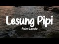 Raim Laode - Lesung Pipi (Lirik)